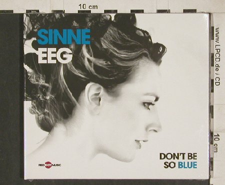 Eeg,Sinne: Don't Be So Blue, Digi, FS-New, Red Dot Music (RDM 010), EU, 2010 Typ: CD Best.-Nr.: 80773 Preis: 10,00 Euro