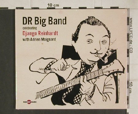 Dr Big Band: Django Reinhardt w.A. Moignard,Digi, Red Dot Music/EMI (RDM), EU, 2009 Typ: CD Best.-Nr.: 80818 Preis: 10,00 Euro