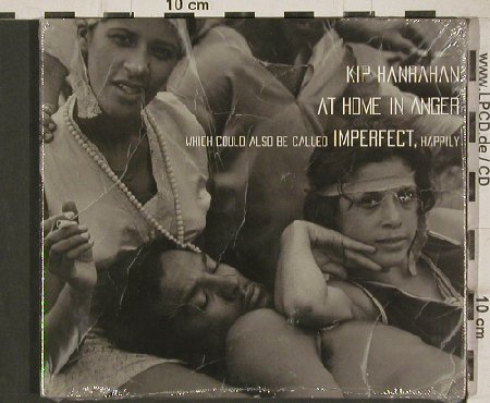 Hanrahan,Kip: At Home in Anger, Digi, American Clave/YellowBir (ENJ-7720), , 2011 Typ: CD Best.-Nr.: 80850 Preis: 10,00 Euro