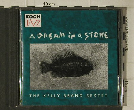 Brand,Kelly  Sextett: A Dream In A Stone, Koch(KOC 3-7818-2), EU, 1996 - CD - 81542 - 5,00 Euro
