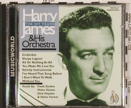 James,Harry & his Orch.: The Hit Years, Musicworld (MW 3745.2052-2), , 1999 Typ: CD Best.-Nr.: 81963 Preis: 5,00 Euro