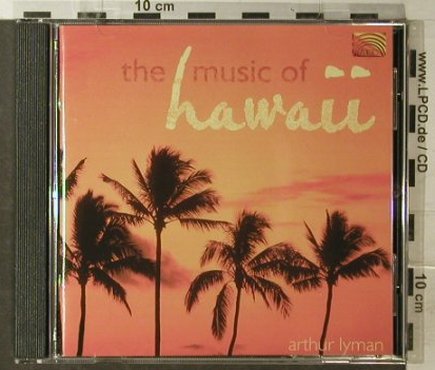 Lyman,Arthur: The Music of Hawaii, Arc(), A, 2002 - CD - 82421 - 10,00 Euro