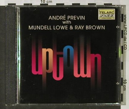Previn,Andre with M.Lowe,Ray Brown: Uptown, Telarc(CD-83303), D, 1990 - CD - 82441 - 11,50 Euro