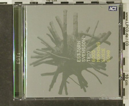 Svensson Trio,Esbjörn(EST): Good Morning Susie Soho, Act (9009-2), EC, 2000 Typ: CD Best.-Nr.: 82476 Preis: 10,00 Euro