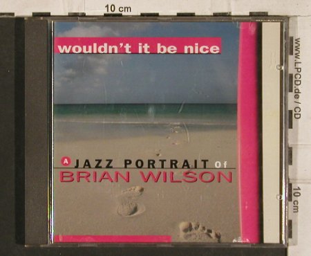 Wilson,Brian By V.A.: Wouldn't It Be Nice, 17 Tr., Blue Note (8 33092 2), NL, 1997 Typ: CD Best.-Nr.: 83390 Preis: 7,50 Euro