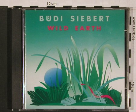Siebert,Büdi: Wild Earth, Biber, D, 1991 Typ: CD Best.-Nr.: 84164 Preis: 7,50 Euro