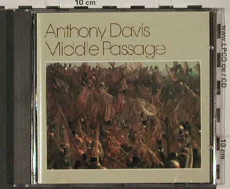 Davis,Anthony: Middle Passage, Gramavisio (GRCD 8401), D, 1984 Typ: CD Best.-Nr.: 91174 Preis: 12,50 Euro