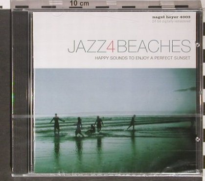 V.A.Jazz 4 Beaches: Happy Sounds to Enjoy a perf.Sunset, Nagel-Heyer (4003), D,FS-new, 2002 Typ: CD Best.-Nr.: 92254 Preis: 7,50 Euro