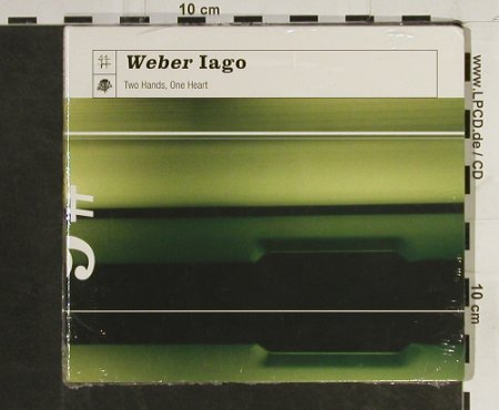 Weber Iago: Two Hands, One Heart,Digi, FS-New, mogno(j006), , 2001 - CD - 93249 - 10,00 Euro