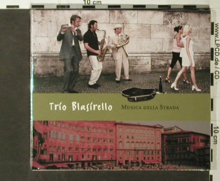 Trio Blasirello: Musica Della Strada, FS-New, GLM(), D, 2006 - CD - 93552 - 12,50 Euro