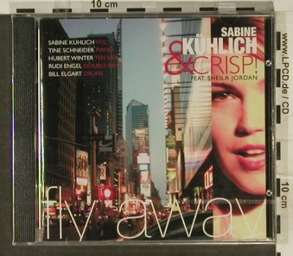 Kühlich,Sabine & Crisp!: Fly Away, FS-New, Acoustic Music(319.1370.2), D, 2006 - CD - 94883 - 9,00 Euro