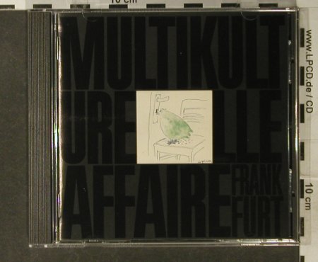 V.A.Multikulturelle Affaire: Re Frankfurt,12 Tr., CBS(467020 2), A, 1990 - CD - 94959 - 10,00 Euro