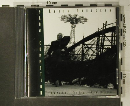 Dahlgren,Chris: Slow Commotion, Koch Jazz (KOC 3-7813-2), US, 1996 Typ: CD Best.-Nr.: 95047 Preis: 12,50 Euro