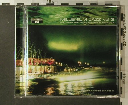 V.A.Millenium Jazz: Vol.3, 15 Tr., Electronic Jazz(), F, 2002 - CD - 96145 - 7,50 Euro