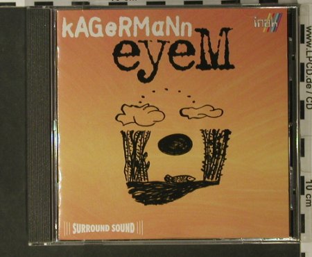 Kagermann: Eyem, Inak, D, 1994 Typ: CD Best.-Nr.: 98062 Preis: 3,00 Euro