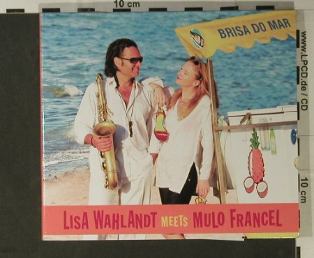 Wahlandt,Lisa meets Mulo Francel: Brisa Do Mar, Digi, GLM/Fine (FM 129-2), D, 2008 Typ: CD Best.-Nr.: 98325 Preis: 10,00 Euro