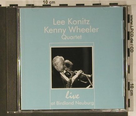 Konitz,Lee / Kenny Wheeler Quartet: Live at Birdland Neuburg, DoubleMoon, D, 1999 Typ: CD Best.-Nr.: 98448 Preis: 10,00 Euro