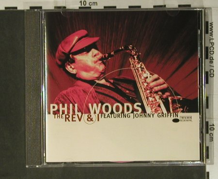 Woods,Phil  feat.Johny.Griffin: The Rev And I, Blue Note, EU, 1998 Typ: CD Best.-Nr.: 98449 Preis: 10,00 Euro