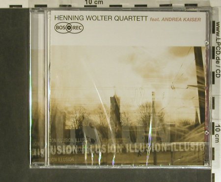 Wolter Quartett,Henning: Illusion, feat Andrea Kaiser, Bos.Rec, EU, 2005 Typ: CD Best.-Nr.: 99454 Preis: 10,00 Euro