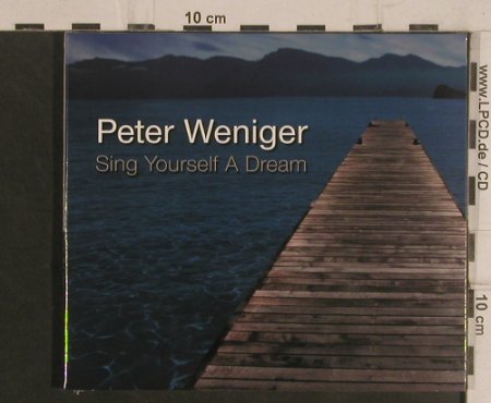 Weniger,Peter: Sing Yourself a Dream, Digi, FS-New, Skip(SPK 9082-2), D, 2008 - CD - 99506 - 10,00 Euro