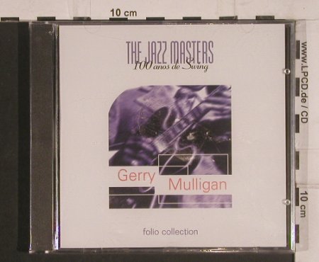 Mulligan,Gerry: The Jazz Masters 100 anos de Swing, Folio Collection(), FS-New,  - CD - 99735 - 7,50 Euro