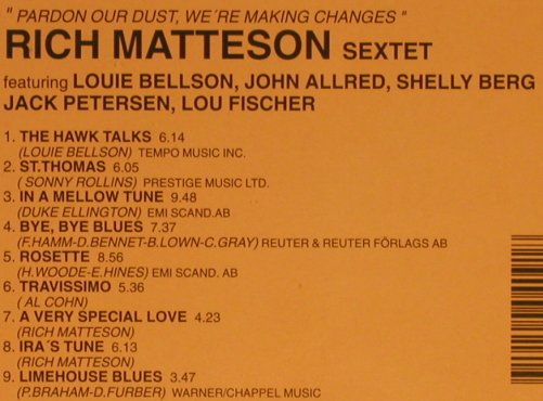 Matteson Sextet,Rich: Pardon our Dust,we're makingChanges, Four Leaf Rec(FLC cd 131), , 1995 - CD - 99777 - 9,00 Euro