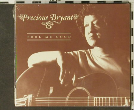 Precious Bryant: Fool Me Good, Digi, FS-New, Terminus(), EU, 2002 - CD - 94560 - 10,00 Euro