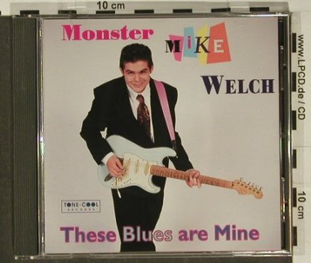 Welch,Monster Mike: These Blues Are Mine, Tone-Cool(), NL, 1996 - CD - 97210 - 6,00 Euro