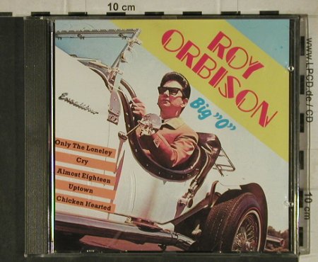 Orbison,Roy: Big "O", 16 Tr., CeDe Int. (CD 99005), EEC, 1987 Typ: CD Best.-Nr.: 51168 Preis: 3,00 Euro