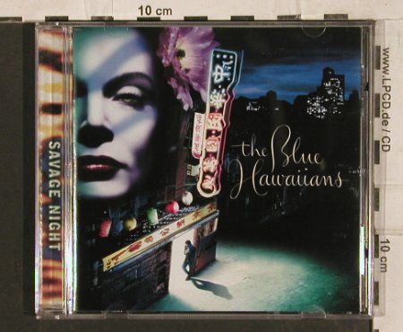 Blue Hawaiians: Savage Night, Coolsville, EU, 1999 Typ: CD Best.-Nr.: 83817 Preis: 10,00 Euro