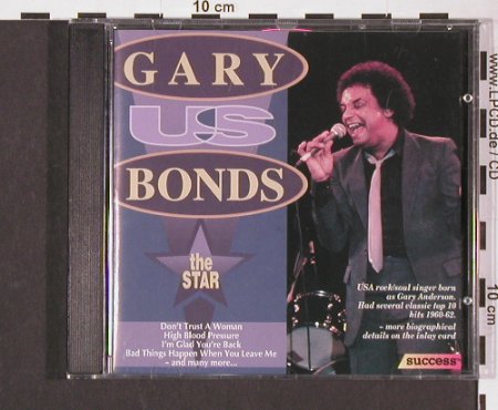 Gary U.S.Bonds: The Star, Success (16220), EEC, 1994 Typ: CD Best.-Nr.: 83825 Preis: 5,00 Euro