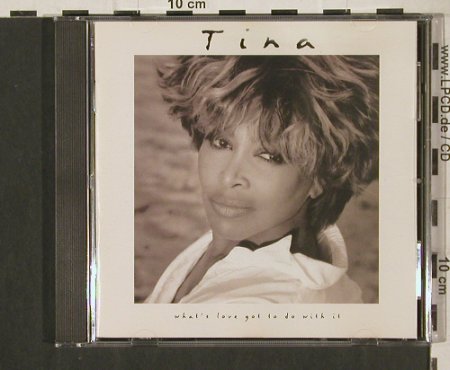 Turner,Tina: What's Love Got To Do With It, Parlophone(7 89486 2), NL, 1993 - CD - 80217 - 7,50 Euro