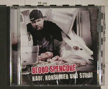 Blood Spencore: Kauf,Konsumier und Stirb !, FS-New, Distributionz(), , 2010 - CD - 80703 - 5,00 Euro