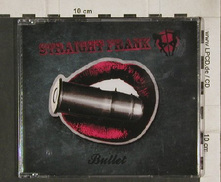 Straight Frank: Bullet / She was a carnie, FS-New, Bodog(BDM0149456), EU, 09 - CD5inch - 81145 - 3,00 Euro