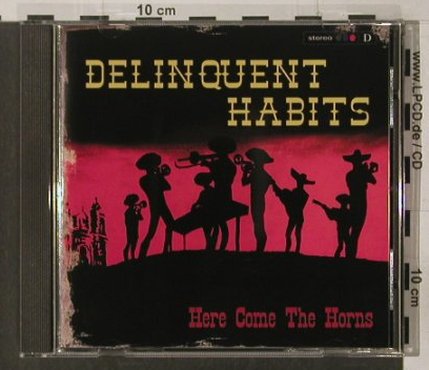 Delinquent Habits: Here Come The Horns, BMG(), EEC, 1998 - CD - 82700 - 10,00 Euro