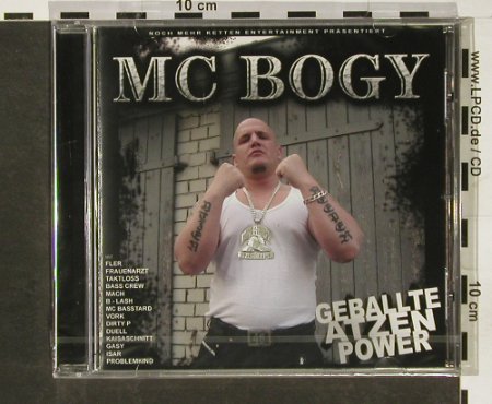 MC Bogy: Geballte Atzen Power, FS-New, Noch mehr Ketten(), , 2005 - CD - 93139 - 10,00 Euro