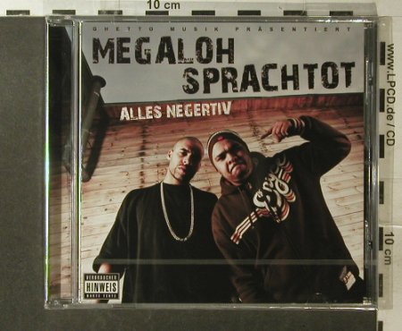 Megaloh & Sprachtot: Alles Negertiv, FS-New, Ghetto Musik(), , 2007 - CD - 96087 - 10,00 Euro