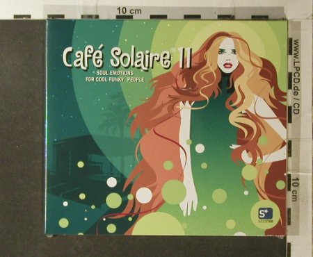 V.A.Cafe Solaire 11: Soul Emotions f.Cool Funky...Digi, SoulStar(), D,FS-New, 2006 - 2CD - 96223 - 7,50 Euro