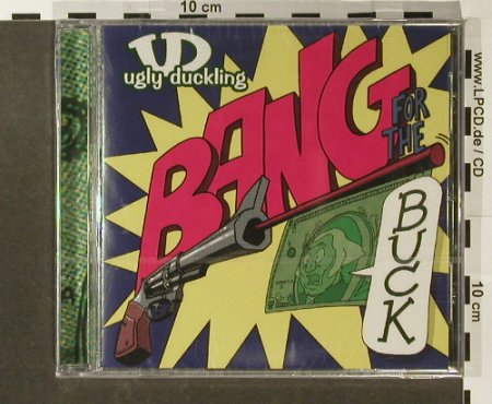 Ugly Duckling: Bang for the Buck, FS-New, Locke High Music(), , 2006 - CD - 96478 - 10,00 Euro