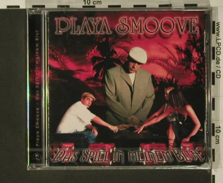 Playa Smoove: Das Spiel in Meinem Blut, FS-New, Gameplay Productionz(), , 2007 - CD - 97640 - 7,50 Euro