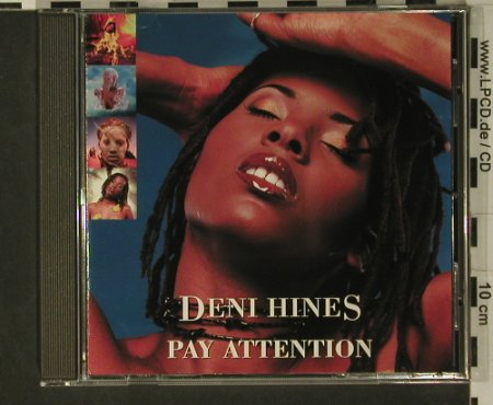 Hines,Deni: Pay Attention, Mushroom, D, 98 Typ: CD Best.-Nr.: 97951 Preis: 5,00 Euro