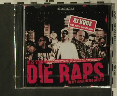 DJ Korx: Dies Sind die Raps die Ihr..., Supafly(HKE007), EU, 2008 - CD - 99337 - 10,00 Euro