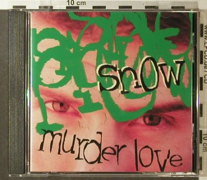 Snow: Murder Love, 13 Tr., EW, D, 96 Typ: CD Best.-Nr.: 51420 Preis: 6,00 Euro