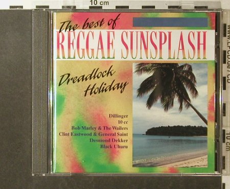 V.A.The Best of Reggae Sunsplash: Dreadlock Holiday, Bellaphon, D, 92 Typ: CD Best.-Nr.: 58260 Preis: 4,00 Euro