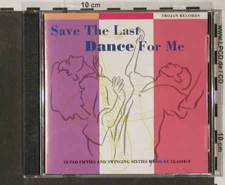 V.A.Save the Last Dance for me: 18 fab 50's & swinging 60's, Trojan (CDTRL 317), F, 1993 Typ: CD Best.-Nr.: 58355 Preis: 7,50 Euro