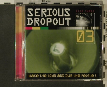 V.A.Serious Dropout Step 3: Wake The Town And Dub t.People, S3, A, 97 Typ: CD Best.-Nr.: 67275 Preis: 6,00 Euro