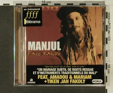 Manjul: Faso Kanou, Dub To Mali, FS-New, Humble Ark, F, 2005 Typ: CD Best.-Nr.: 94213 Preis: 10,00 Euro