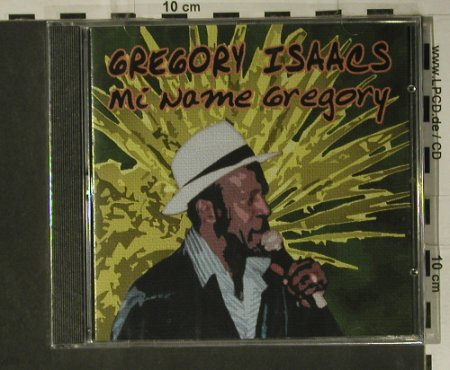 Isaacs,Gregory: Mi Name Gregory, FS-New, Soul Food(POT0038), EU, 2005 - CD - 98800 - 7,50 Euro