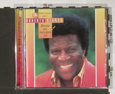 Blanco,Roberto: Heute so, morgen so, CMC rec.(), NL, 99 - CD - 50754 - 5,00 Euro
