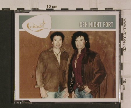 Cordalis: Geh nicht fort *5, Monopol(), , 2007 - CD5inch - 51315 - 2,50 Euro